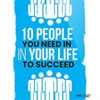 10 People You Need in Your Life to Succeed